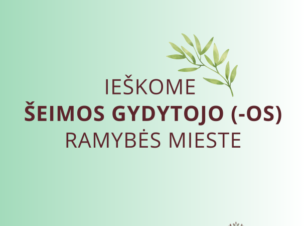 Ieškome ŠEIMOS GYDYTOJO (-OS) RAMYBĖS MIESTE